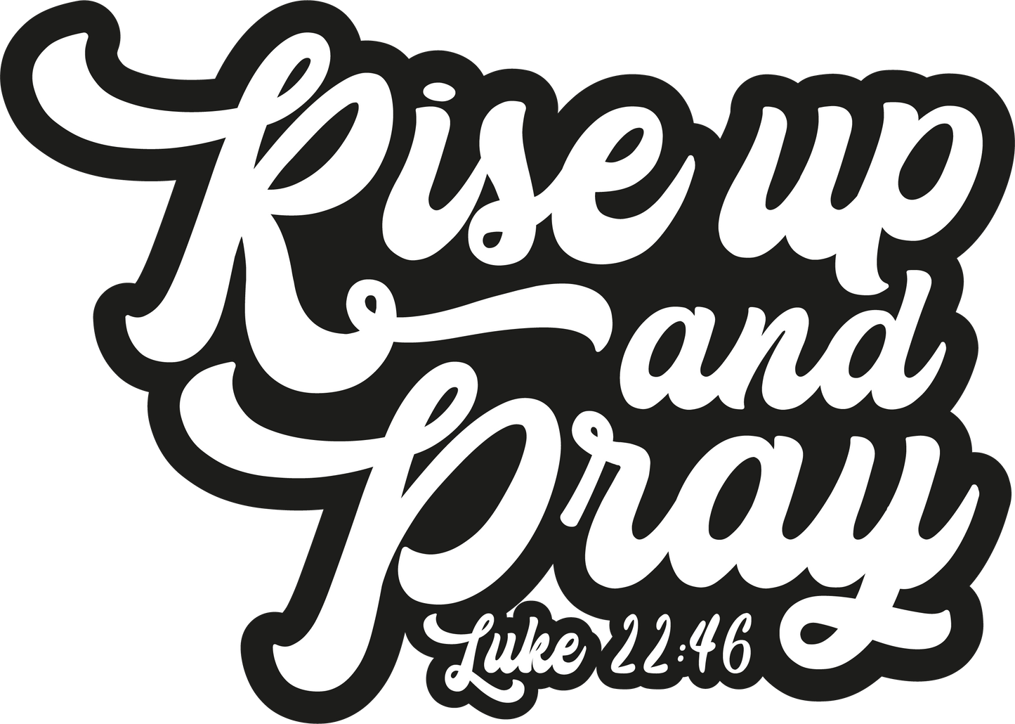 Rise Up And Pray Luke 22:46