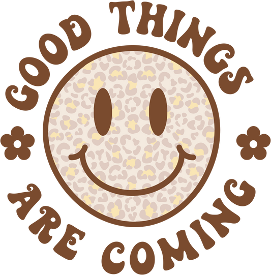 Good Things Are Coming