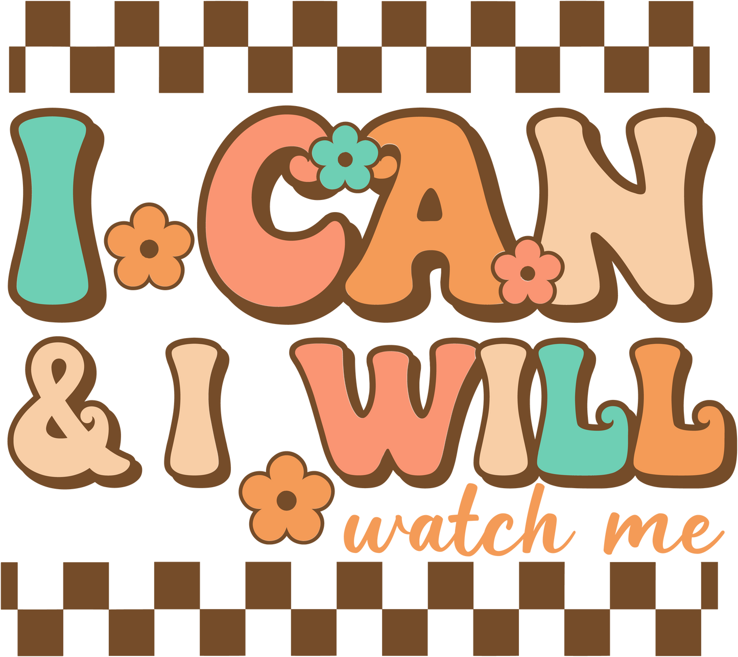 I Can & I Will Watch Me