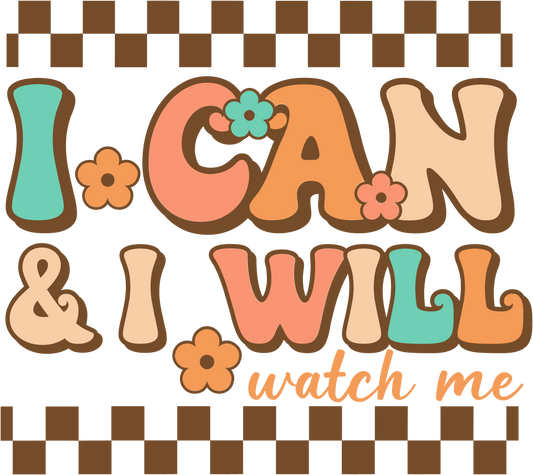 I Can & I Will Watch Me