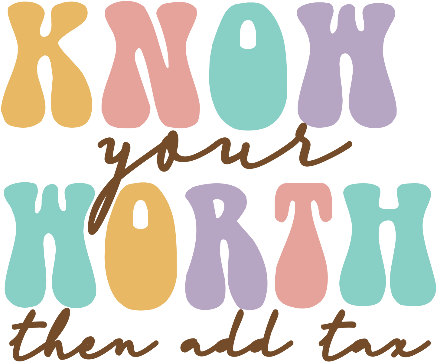 Know Your Worth Then Add Tax