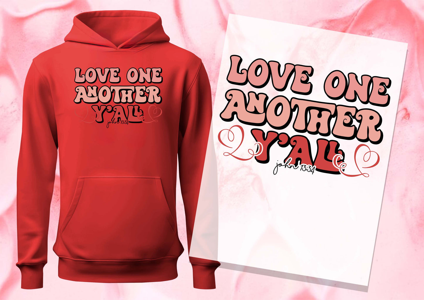 Love  One Another Y'AllDTF Transfers, Ready To Transfer, DTF Prints,