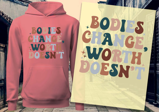 Bodies Change Worth Doesn't DTF Transfers, Ready To Transfer, DTF Prints,