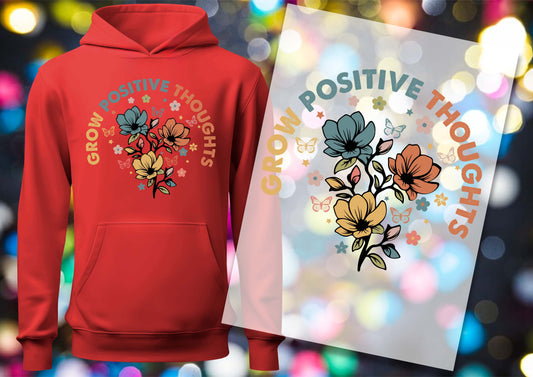 Grow Positive Thoughts DTF Transfers, Ready To Transfer, DTF Prints,