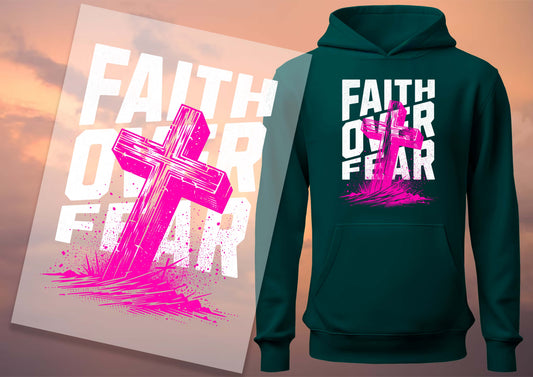 Faith Ove Fear DTF Transfers, Ready To Transfer, DTF Prints,