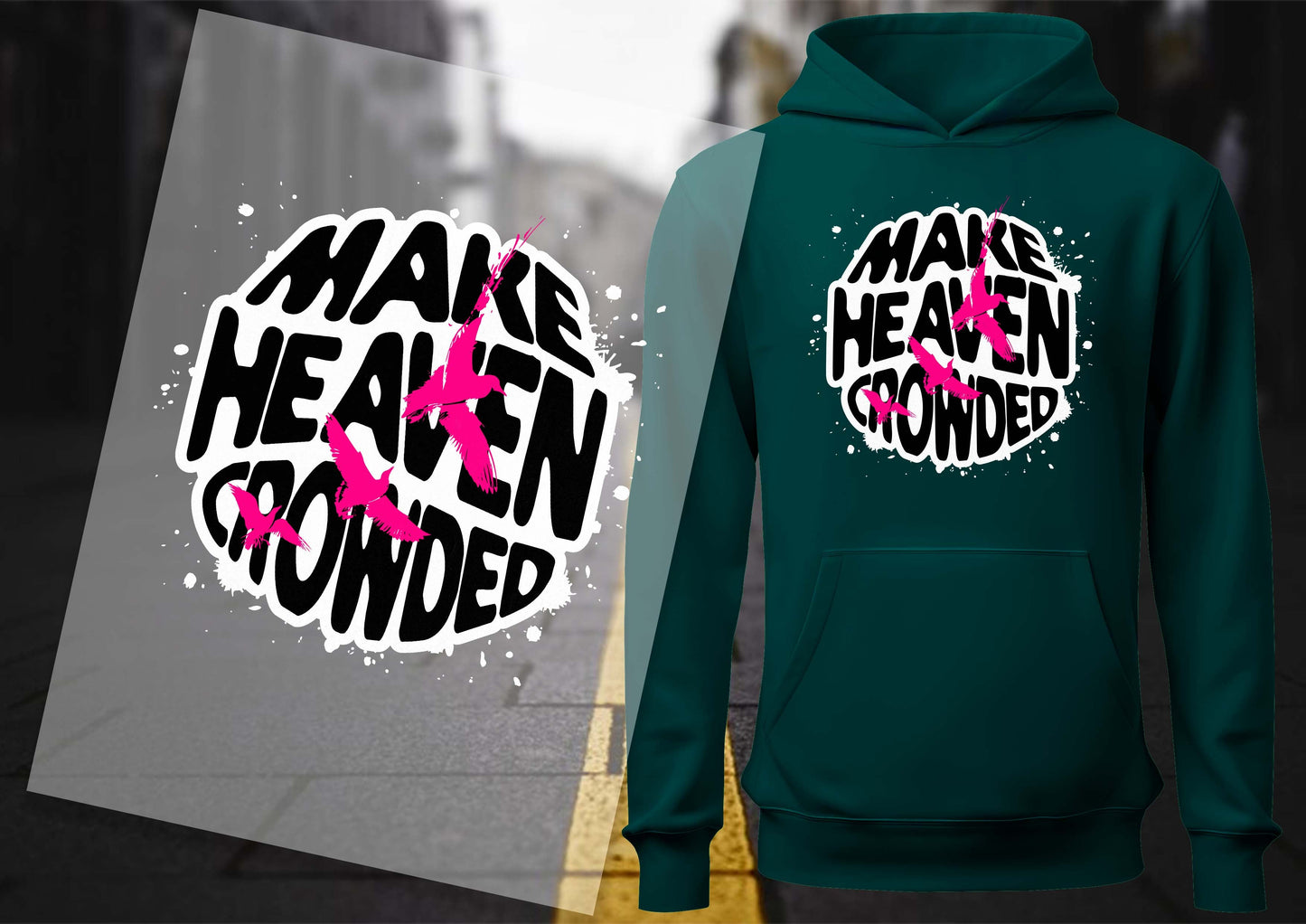 Make Heaven Crowded DTF Transfers, Ready To Transfer, DTF Prints,