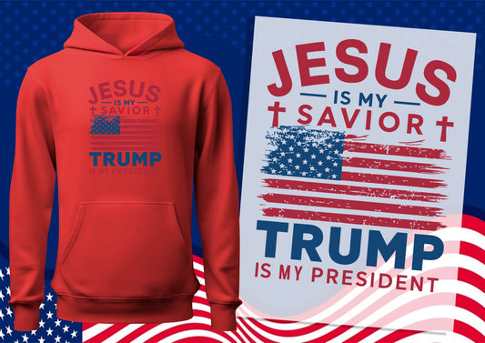 Jesus Is My Savior TRUMP Is My President DTF Transfers, Ready To Transfer, DTF Prints,