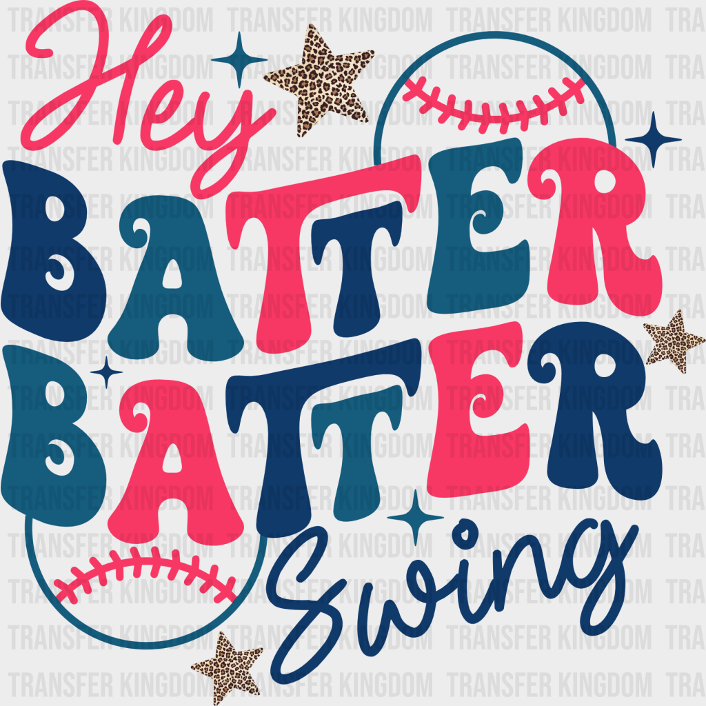 Hey Batter Batter Swing - Baseball DTF Heat Transfer