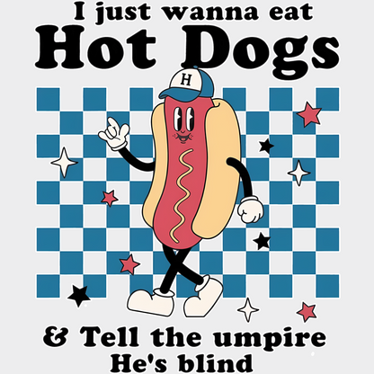 I Just Wanna Eat Hot Dogs Checkered Design - Baseball DTF Heat Transfer